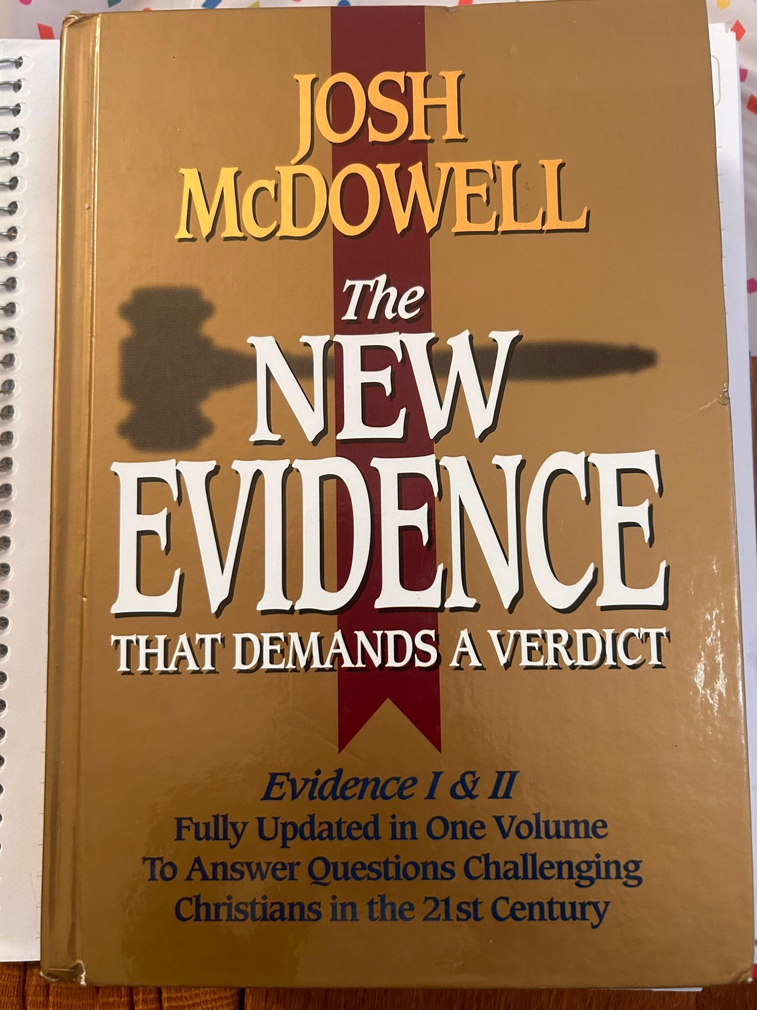 The New Evidence That Demands A Verdict: Evidence I & II Fully Updated in One Volume To Answer The Questions Challenging Christi,Used