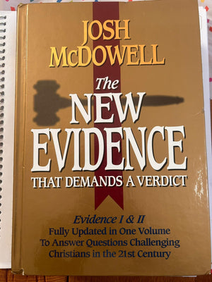 The New Evidence That Demands A Verdict: Evidence I & II Fully Updated in One Volume To Answer The Questions Challenging Christi,Used