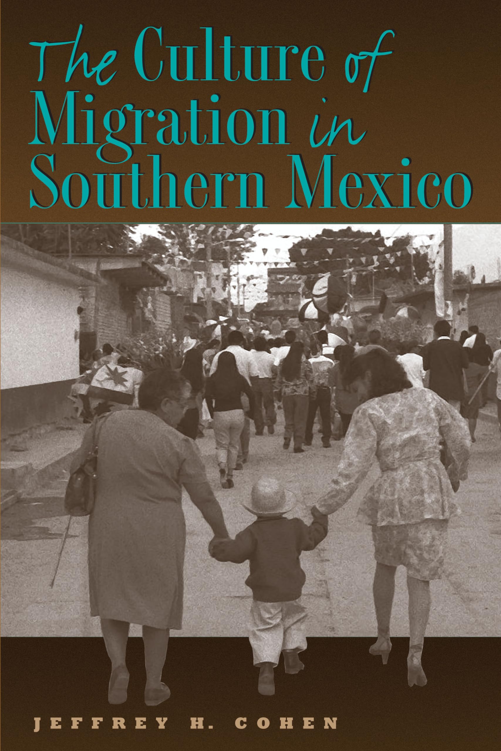 The Culture of Migration in Southern Mexico,Used
