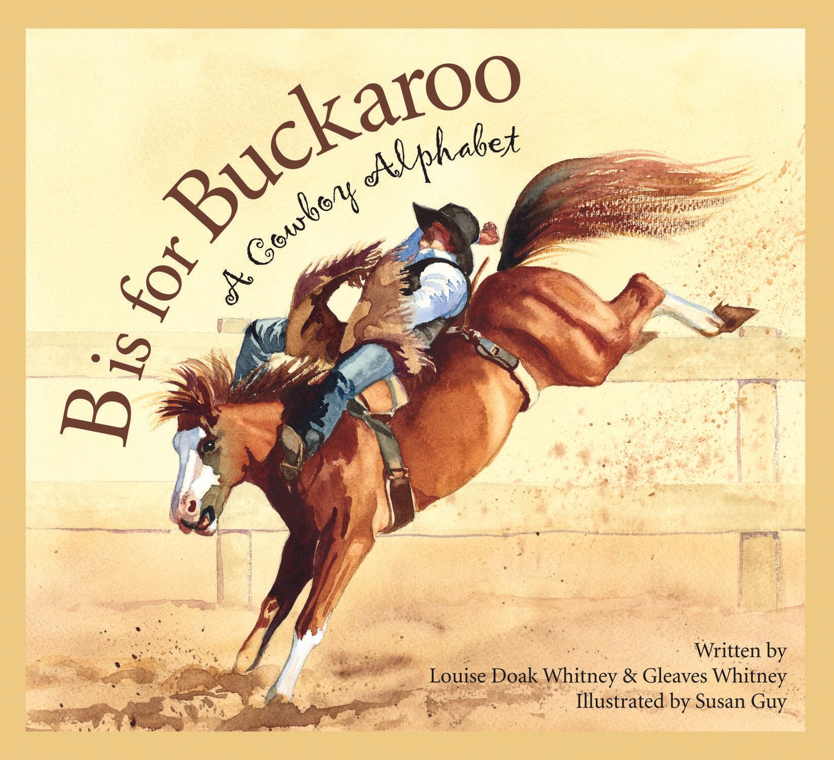 B is for Buckaroo: A Cowboy Alphabet,New