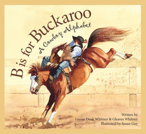 B is for Buckaroo: A Cowboy Alphabet (Sports)