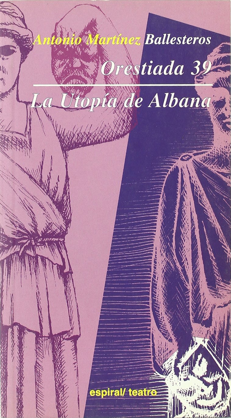 Orestiada 39. La Utopa de Albana,Used