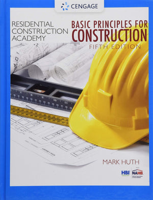 Residential Construction Academy: Basic Principles for Construction (Residential Construction Academy Series),Used