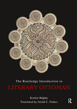 The Routledge Introduction to Literary Ottoman,New