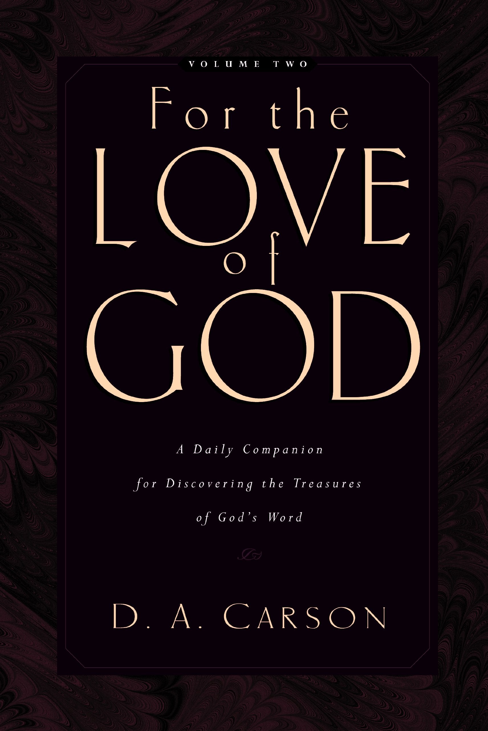 For the Love of God: A Daily Companion for Discovering the Treasures of God's Word, Vol. 2,Used