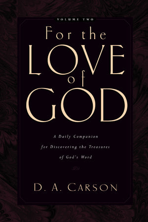 For the Love of God: A Daily Companion for Discovering the Treasures of God's Word, Vol. 2,Used