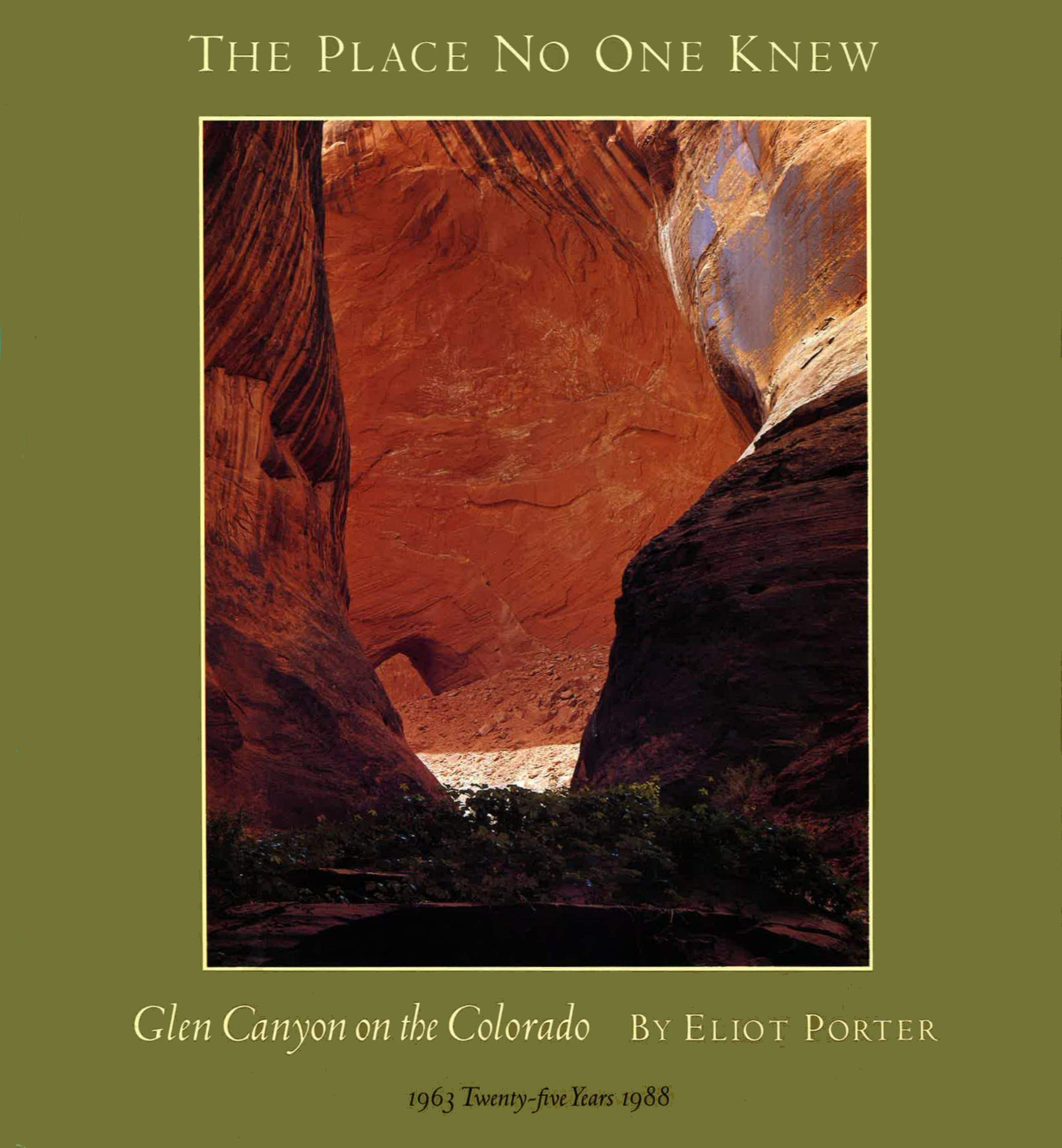 The Place No One Knew: Glen Canyon on the Colorado (25th Anniversary Commemorative Edition),New