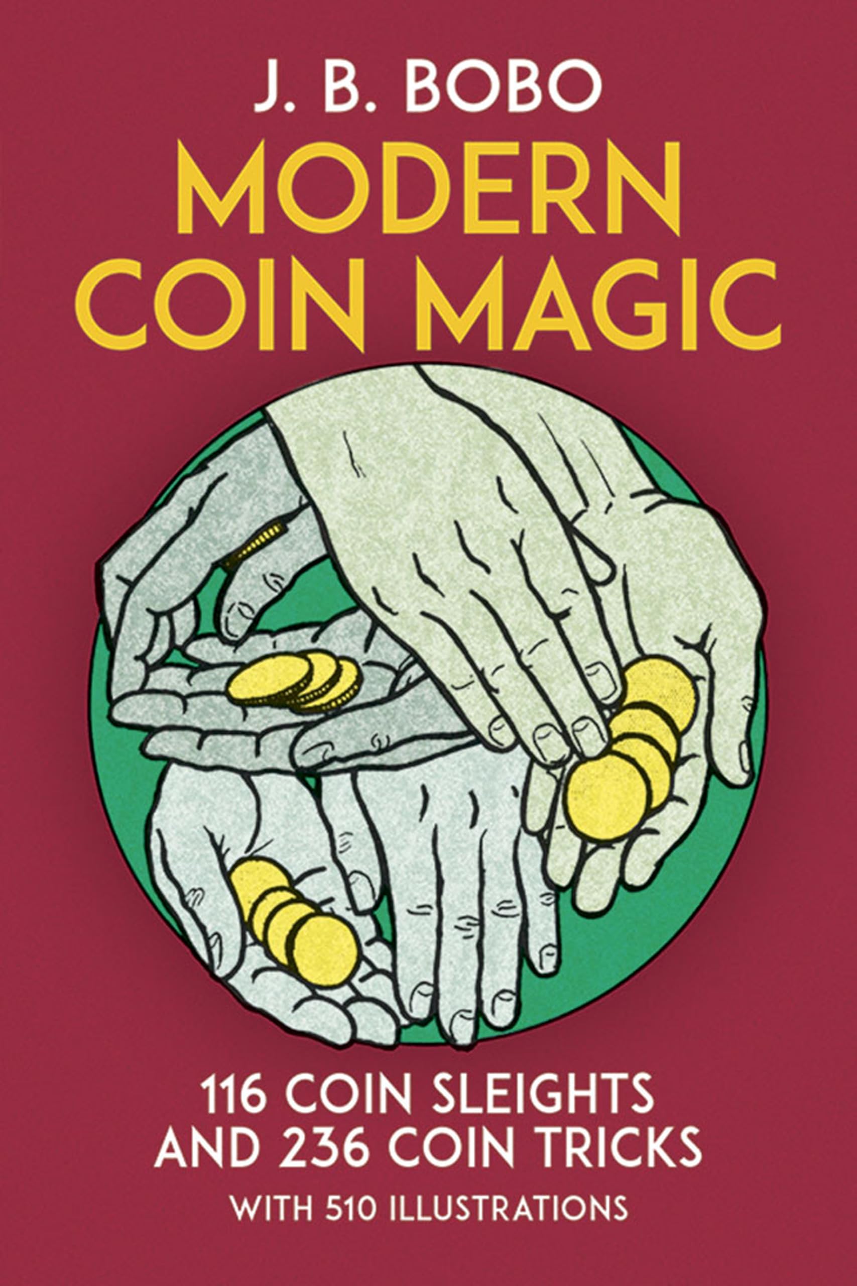 Modern Coin Magic: 116 Coin Sleights And 236 Coin Tricks