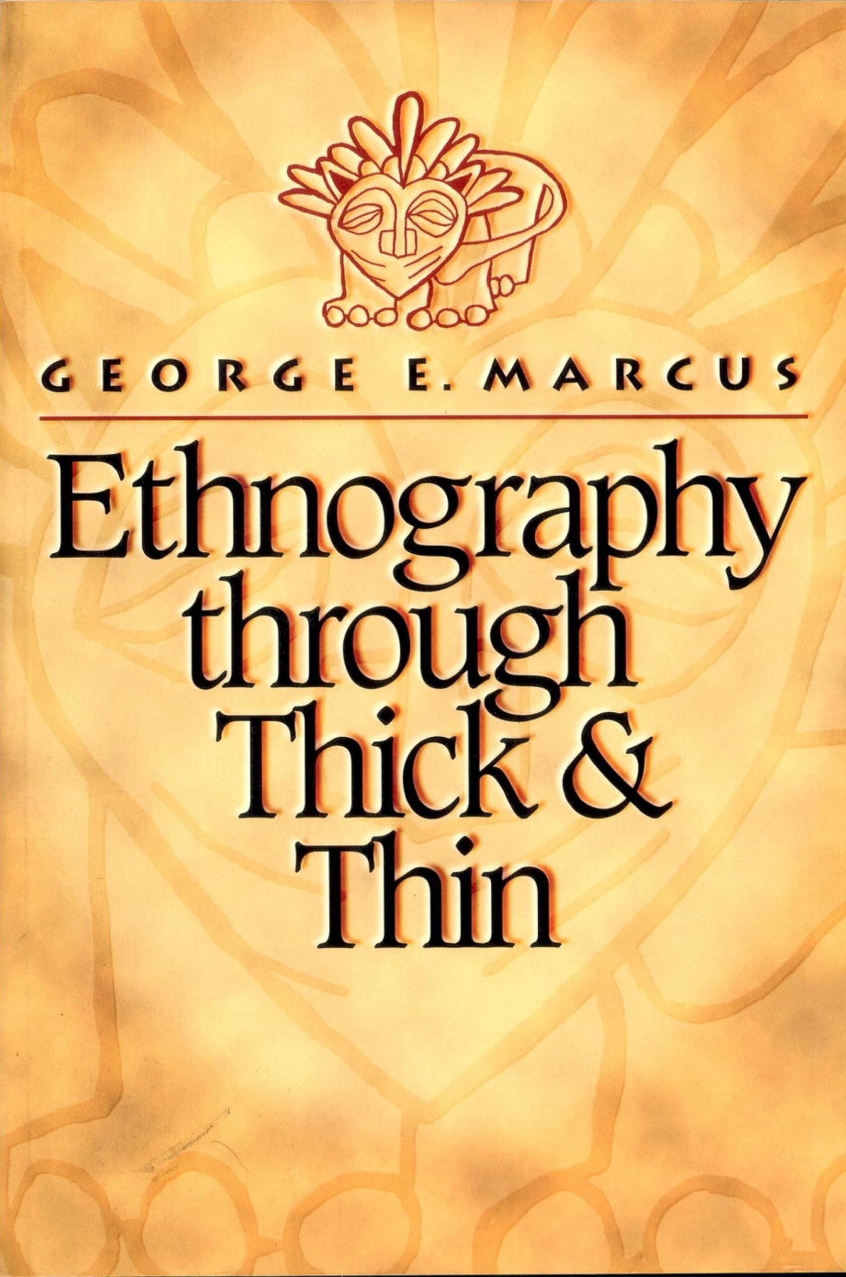 Ethnography through Thick and Thin,New