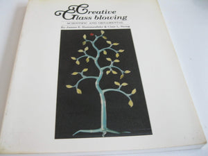 Creative Glass Blowing: Scientific and Ornamental,Used
