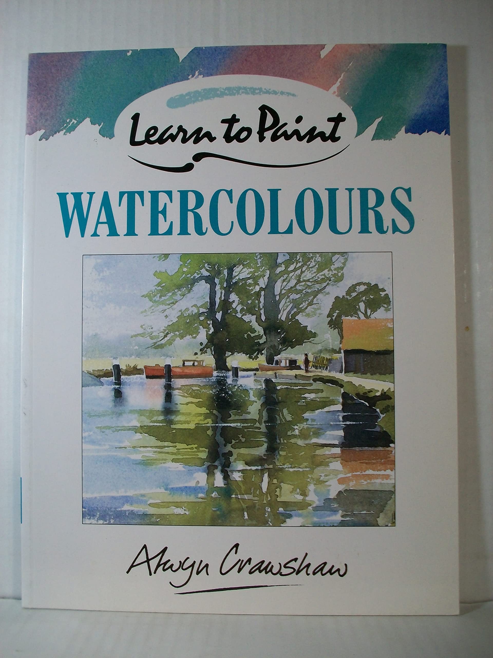 Learn to Paint Watercolours (Collins Learn to Paint),Used