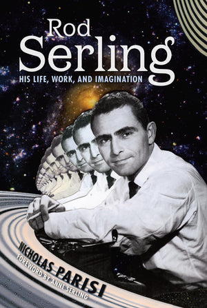 Rod Serling: His Life, Work, and Imagination,Used