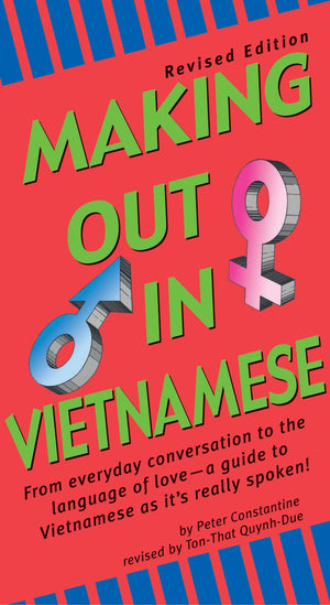 Making Out In Vietnamese: Revised Edition (Vietnamese Phrasebook) (Making Out Books),Used