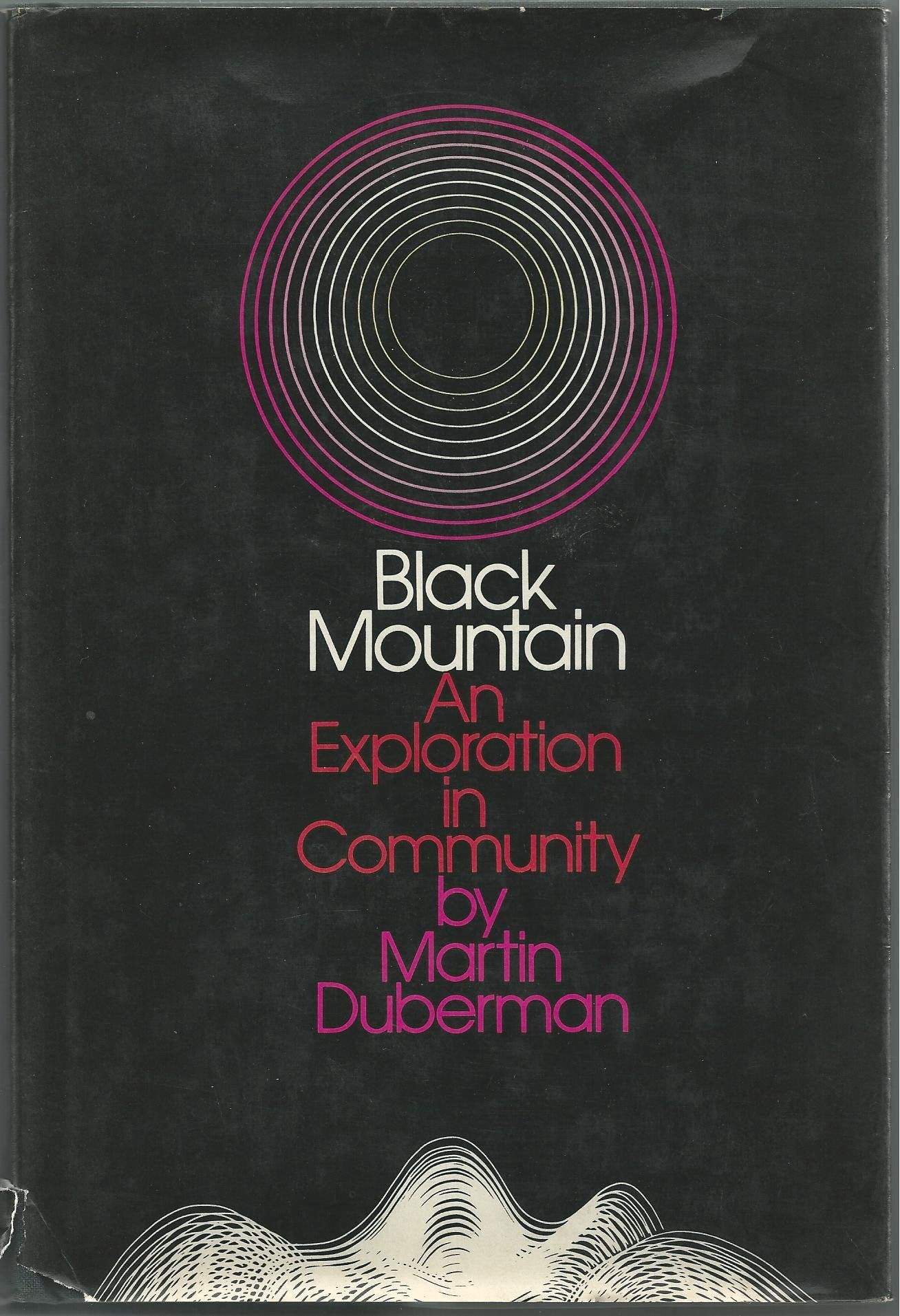 Black Mountain: an Exploration in Community,Used