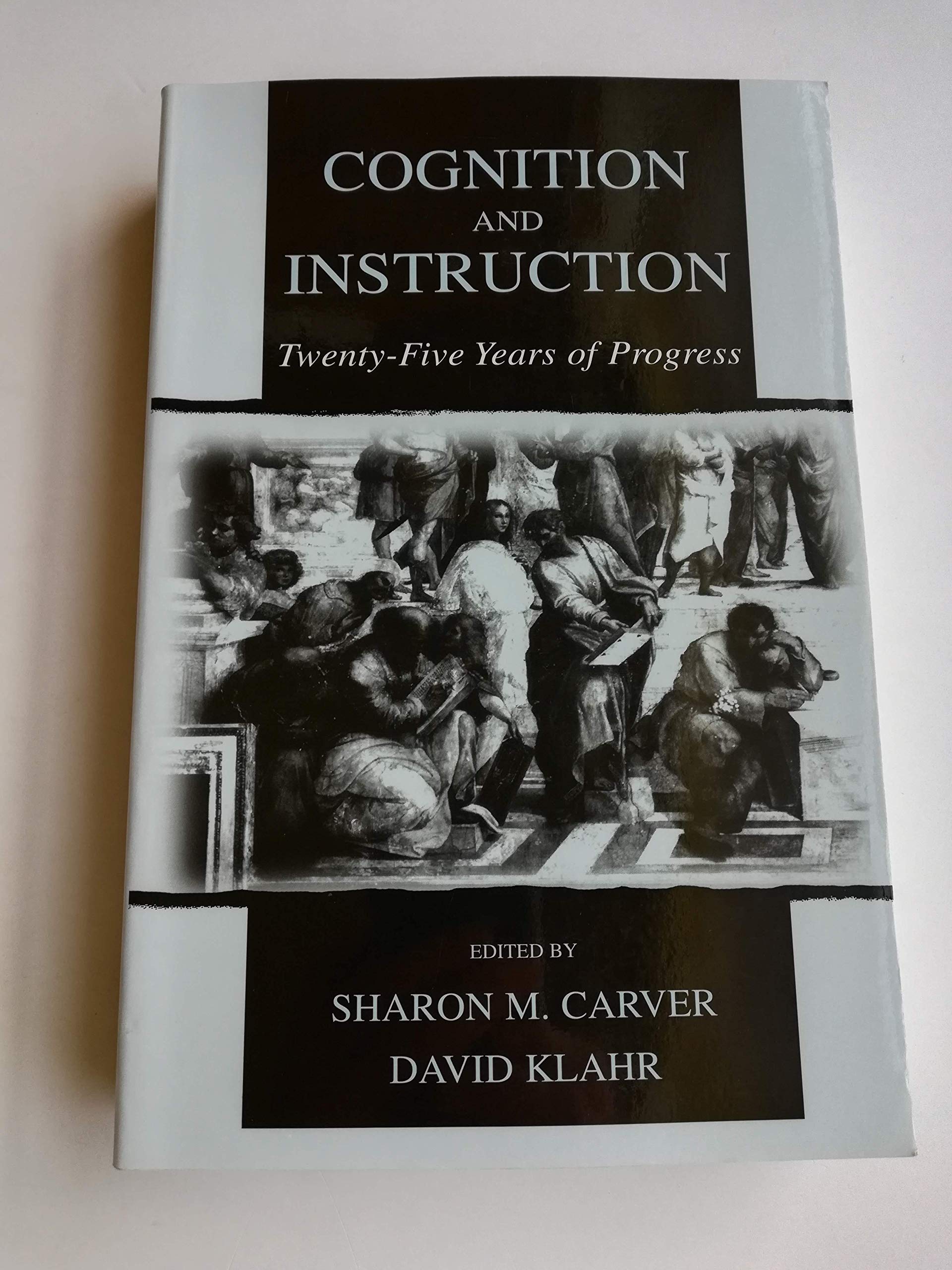 Cognition And Instruction: Twentyfive Years Of Progress (Carnegie Mellon Symposia On Cognition Series),Used
