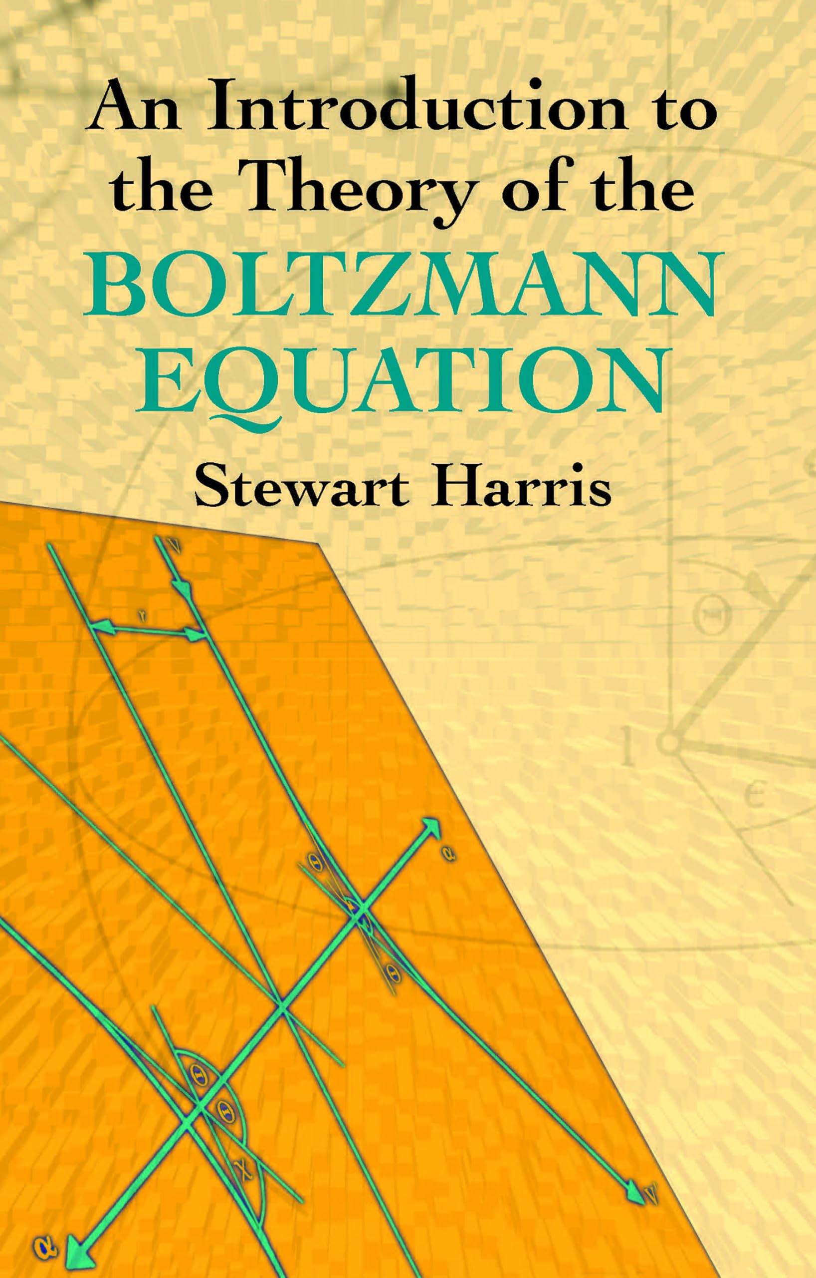 An Introduction to the Theory of the Boltzmann Equation (Dover Books on Physics),New