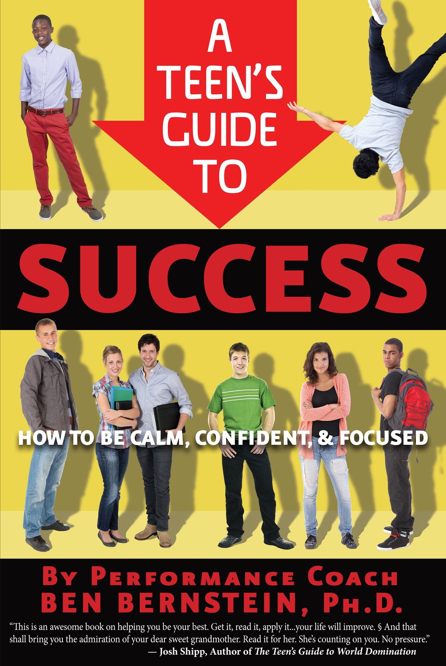 A Teen'S Guide To Success: How To Be Calm, Confident, Focused