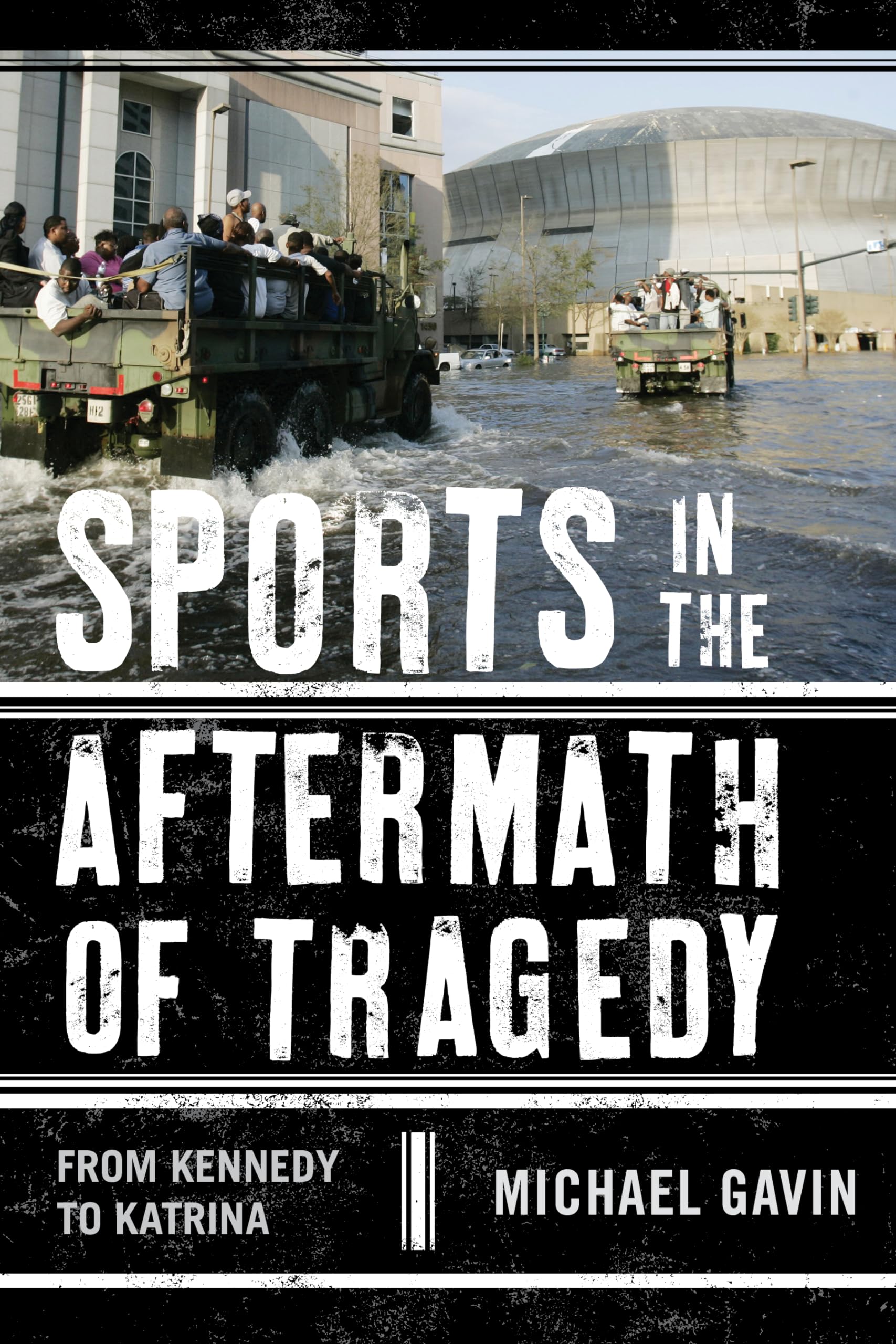 Sports In The Aftermath Of Tragedy: From Kennedy To Katrina,Used