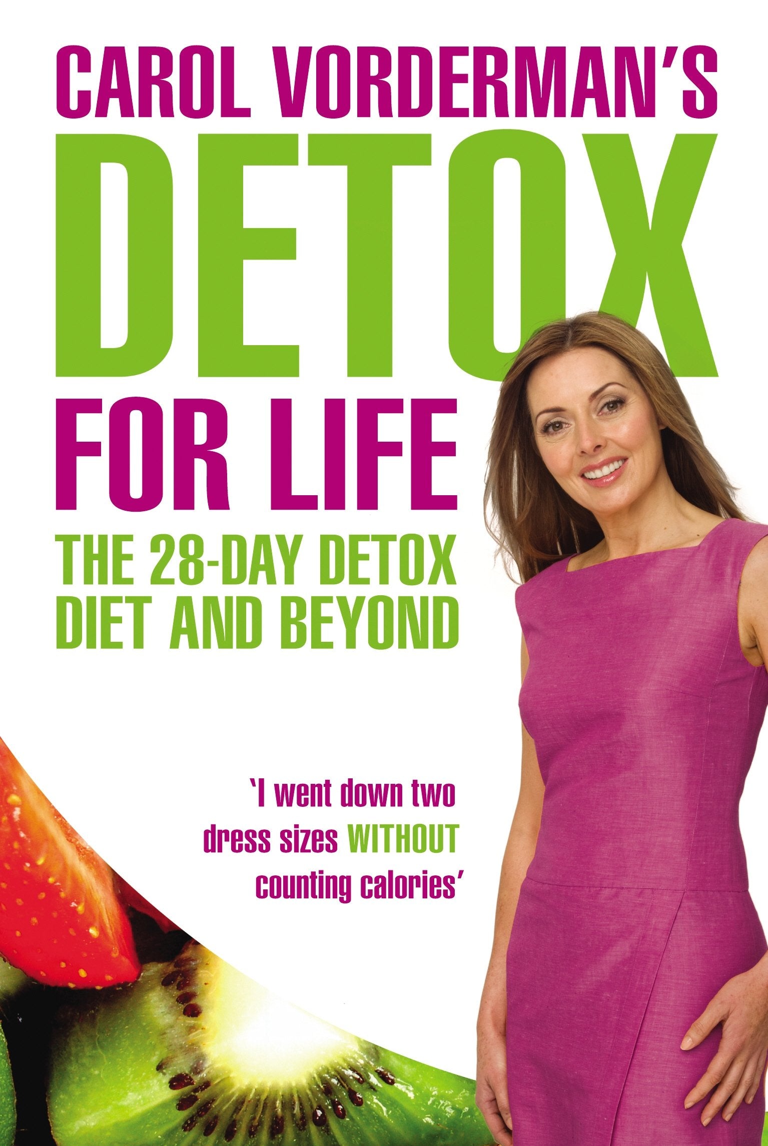 Carol Vorderman's Detox for Life: The 28 Day Detox Diet and Beyond,Used