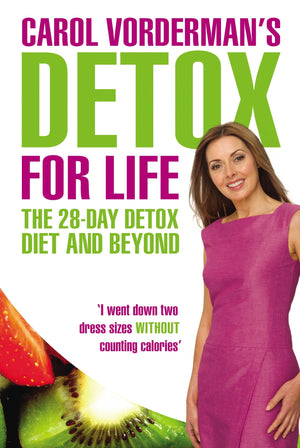 Carol Vorderman's Detox for Life: The 28 Day Detox Diet and Beyond,Used