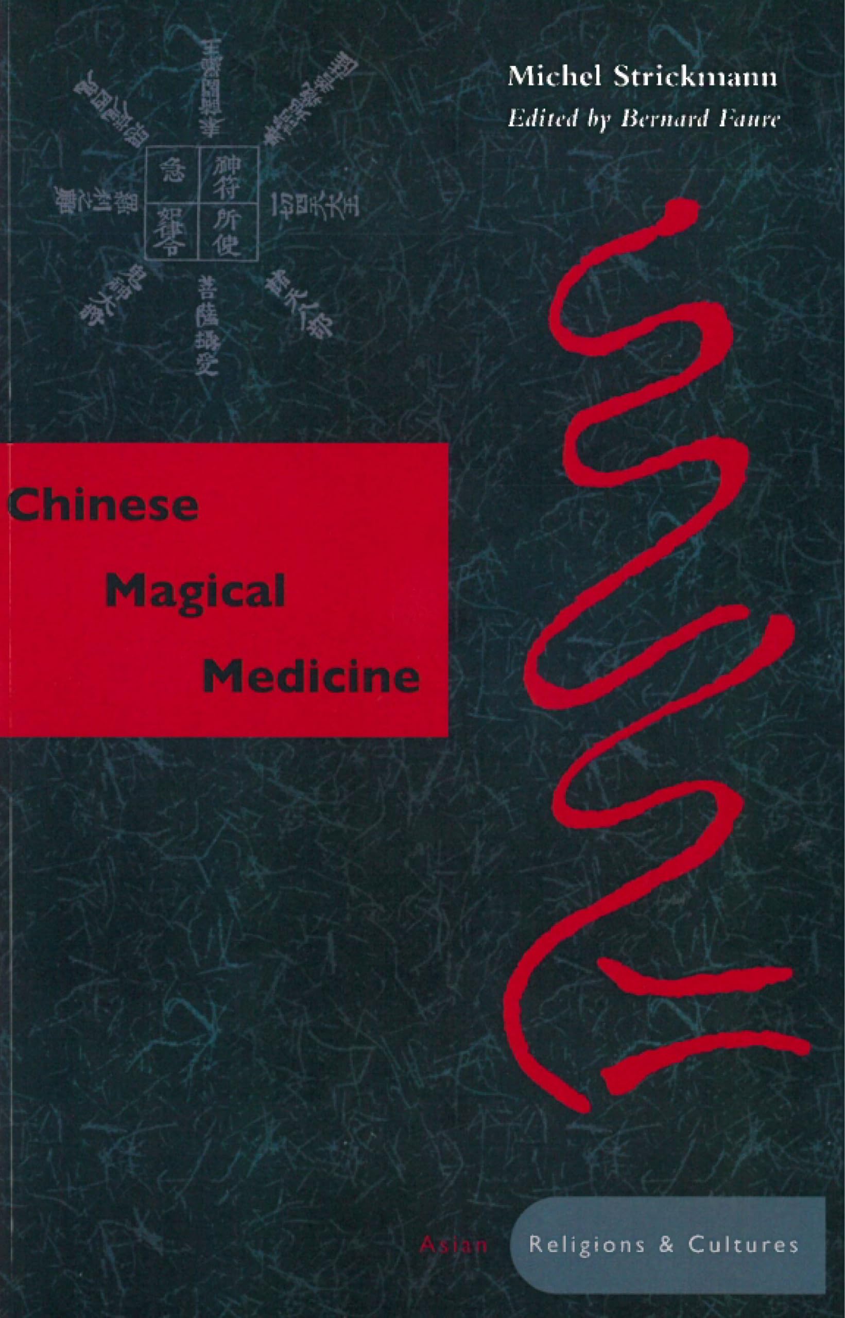 Chinese Magical Medicine (Asian Religions And Cultures),Used