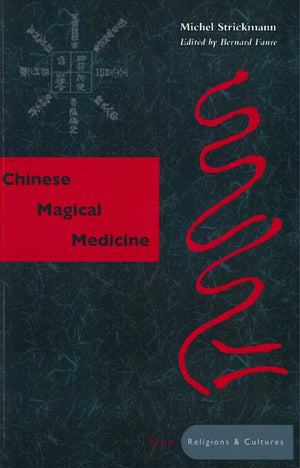 Chinese Magical Medicine (Asian Religions And Cultures),Used