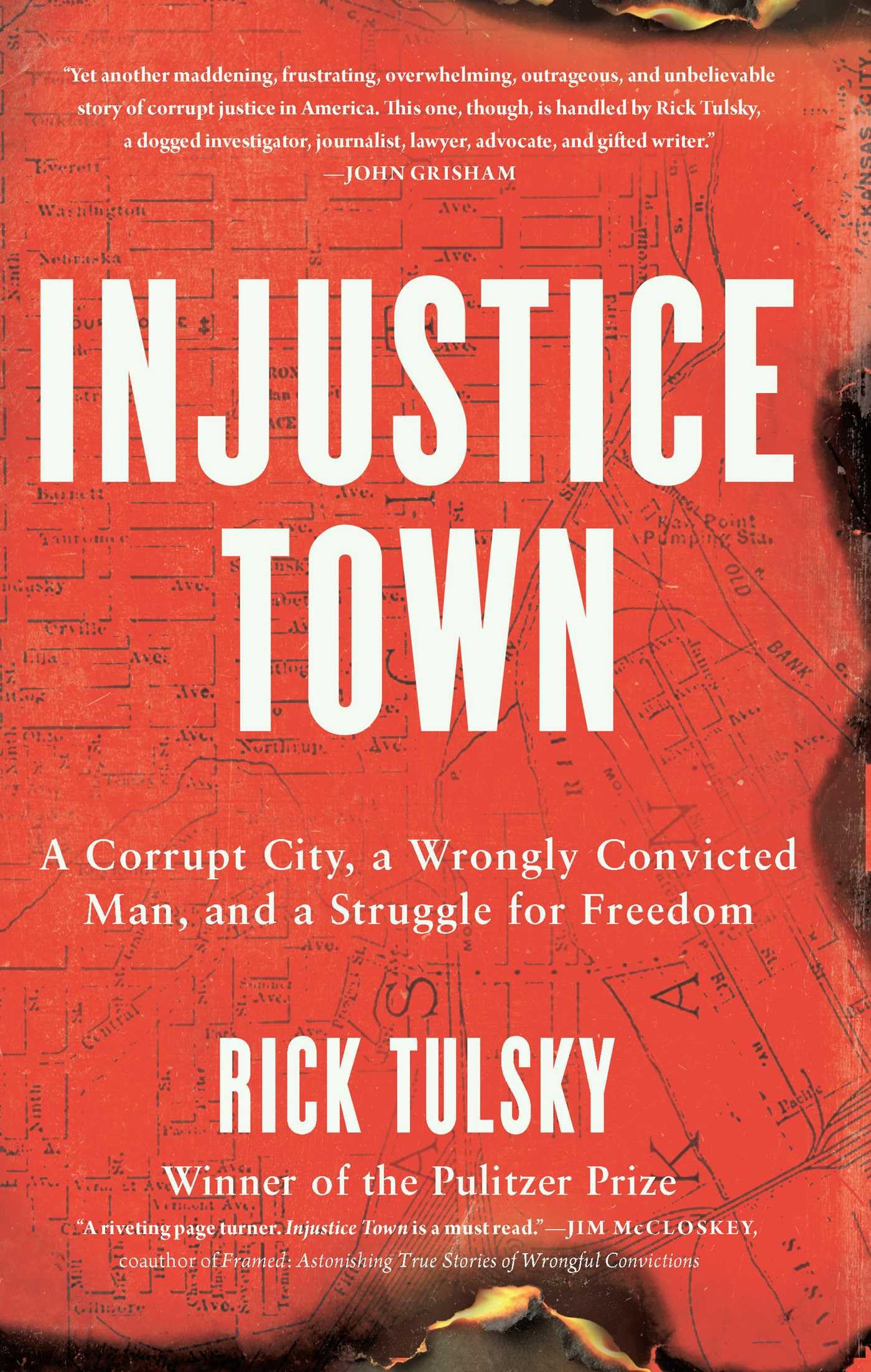 Injustice Town: A Corrupt City, A Wrongly Convicted Man, And A Struggle For Freedom