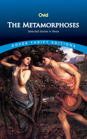 The Metamorphoses: Selected Stories in Verse (Dover Thrift Editions: Poetry),Used