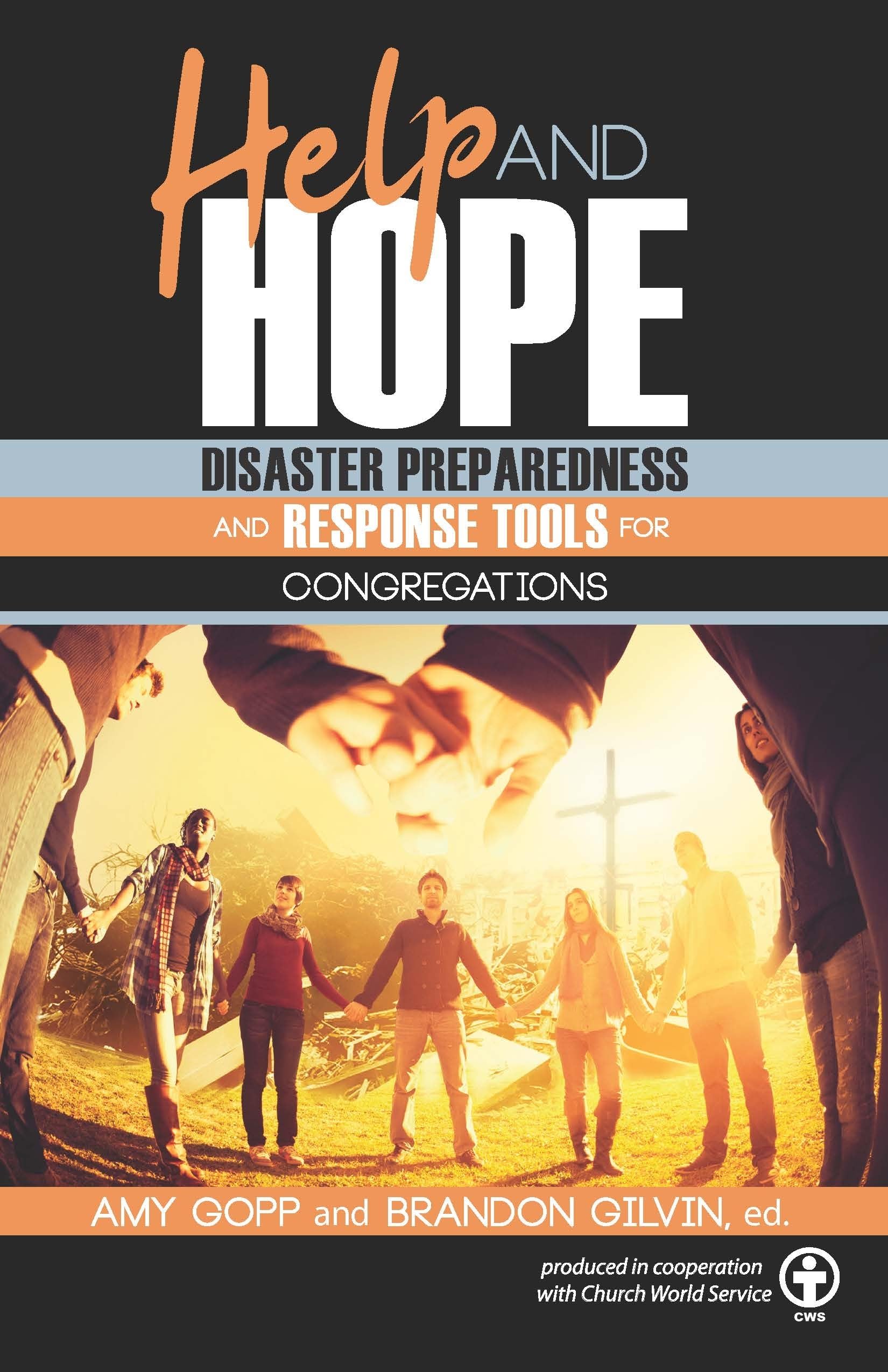 Help and Hope: Disaster Preparedness and Response Tools for Congregations,Used