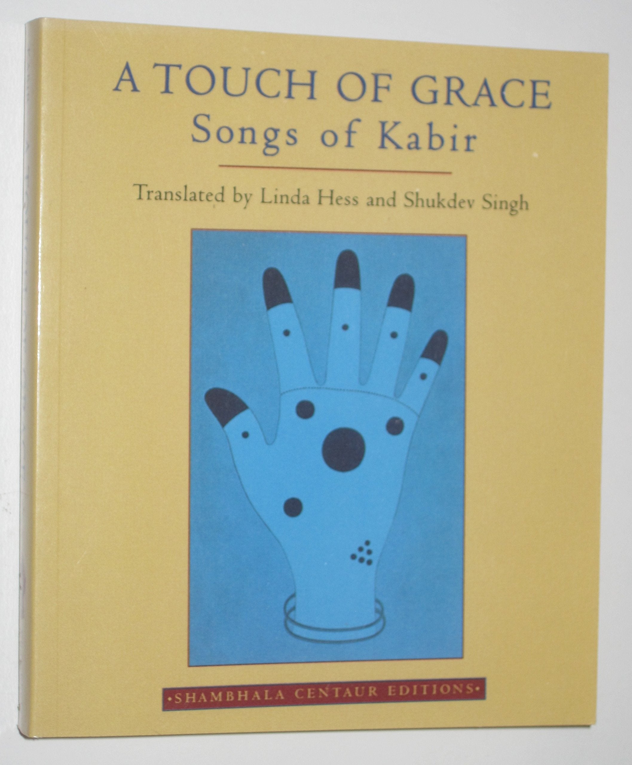 A Touch of Grace: Songs of Kabir (Shambhala Centaur Editions),New