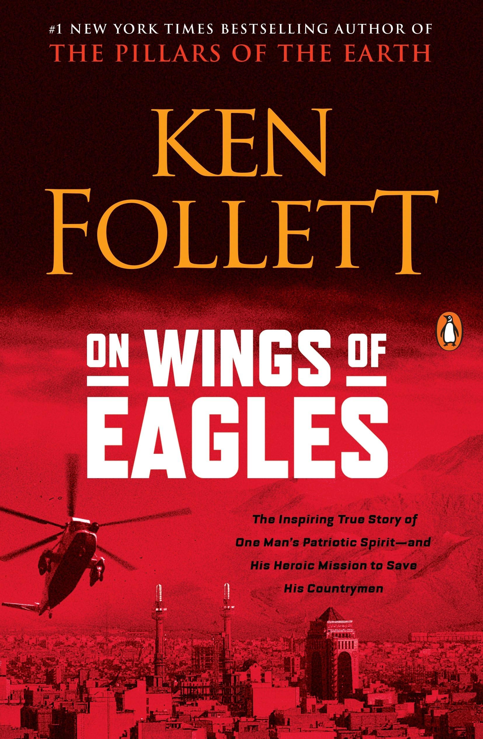 On Wings of Eagles: The Inspiring True Story of One Man's Patriotic Spiritand His Heroic Mission to Save His Countrymen,Used