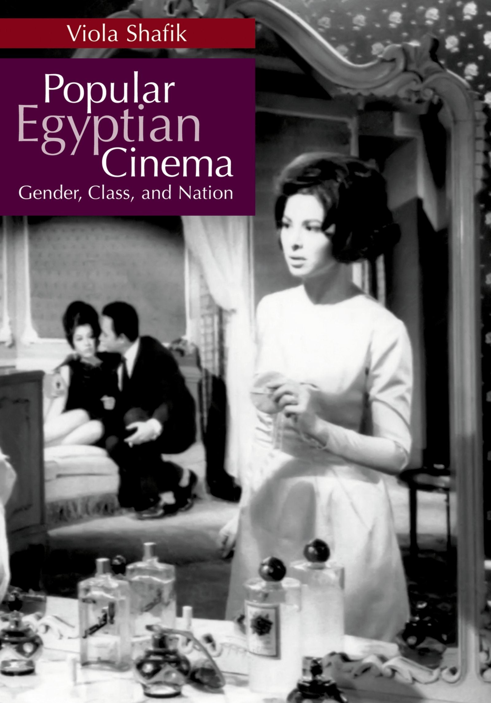 Popular Egyptian Cinema: Gender, Class, and Nation,Used