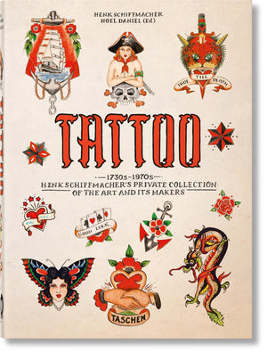 Tattoo: 1730s1970s; Henk Schiffmachers Private Collection of the Art and Its Makers,New