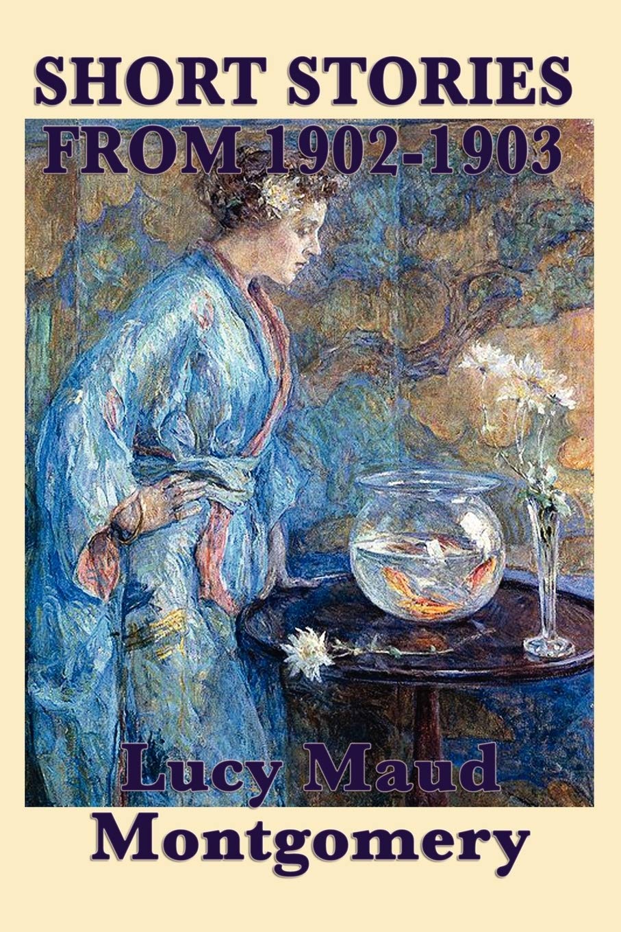 The Short Stories Of Lucy Maud Montgomery From 19021903,Used