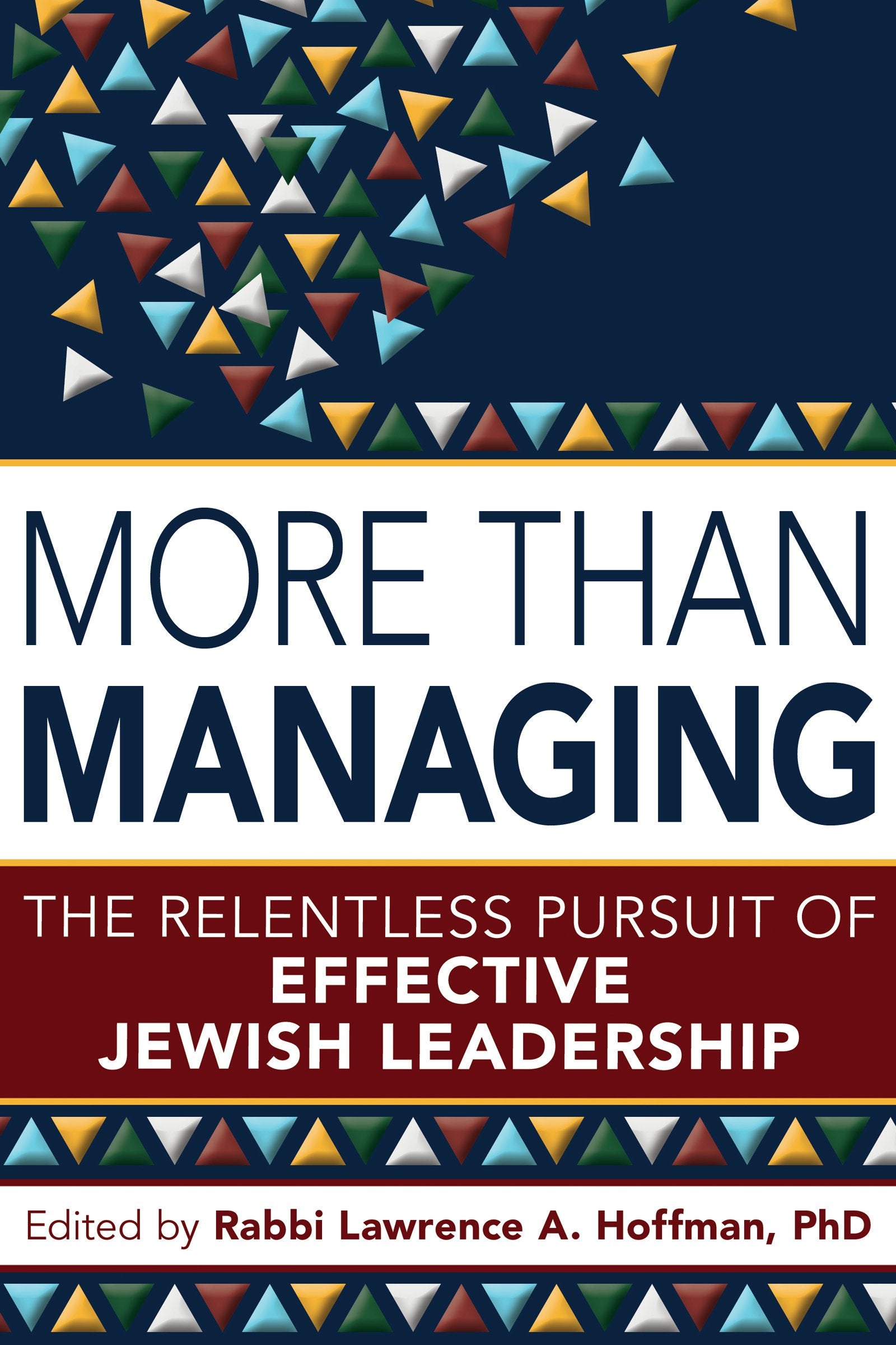 More Than Managing: The Relentless Pursuit of Effective Jewish Leadership,Used