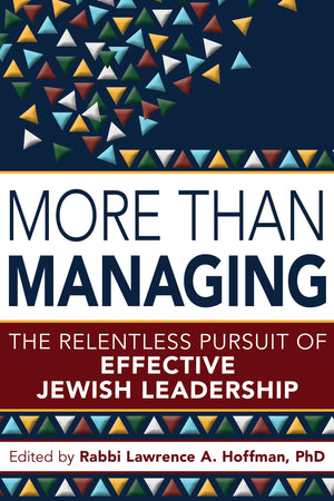 More Than Managing: The Relentless Pursuit of Effective Jewish Leadership,Used