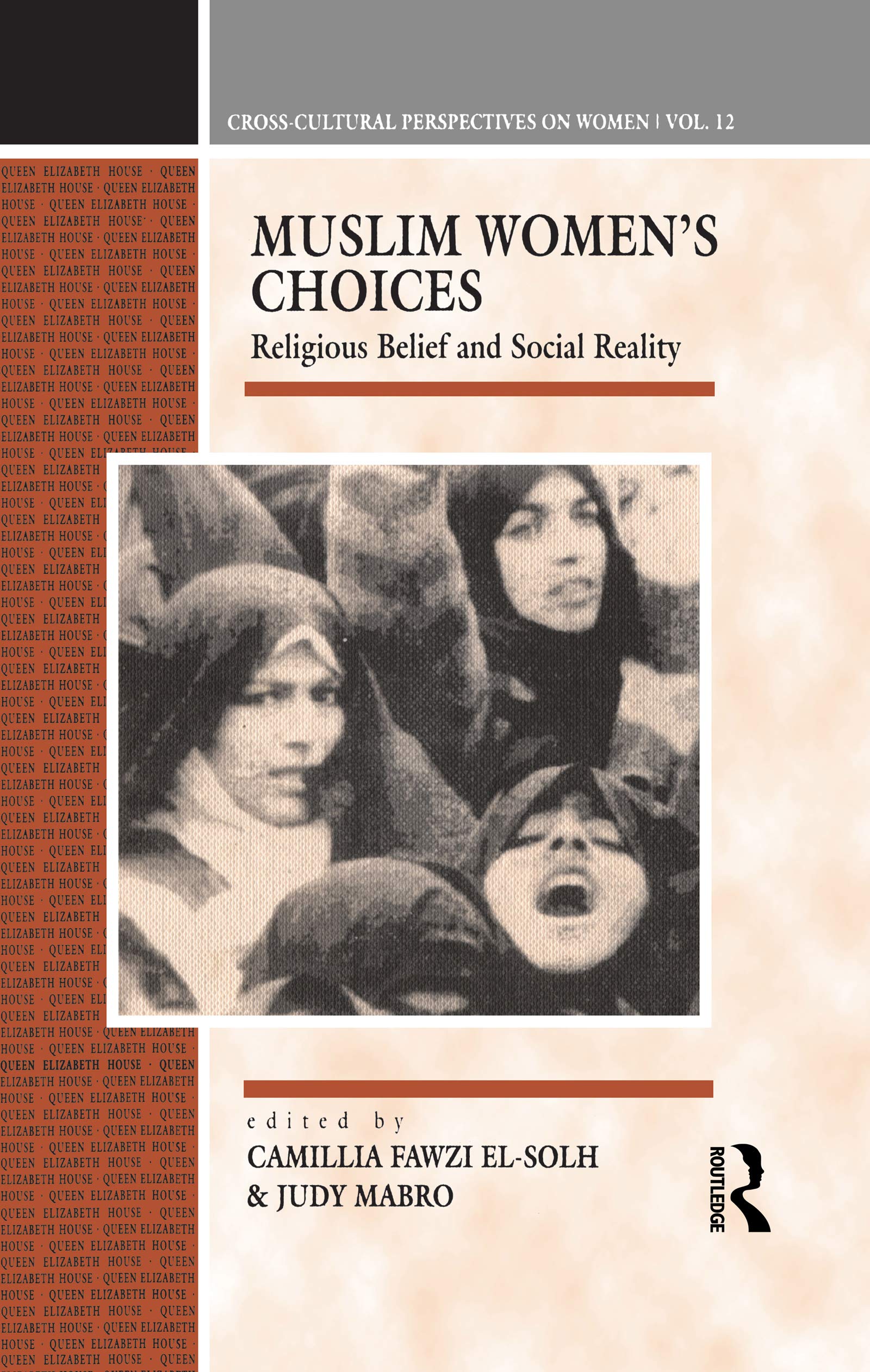 Muslim Women'S Choices: Religious Belief And Social Reality (Crosscultural Perspectives On Women),New