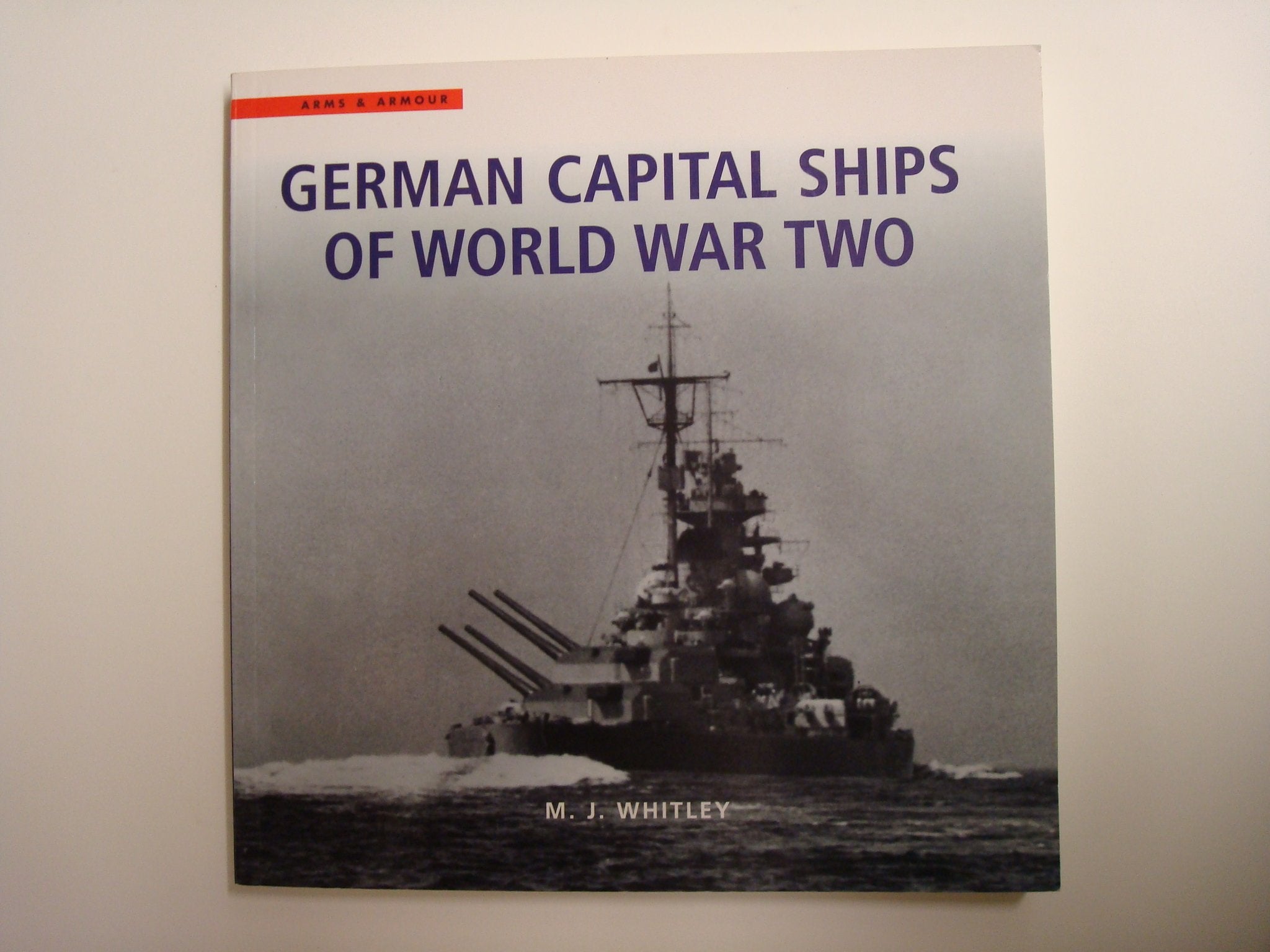 German Capital Ships Of World War Two (Arms & Armour) (Vol 15),New