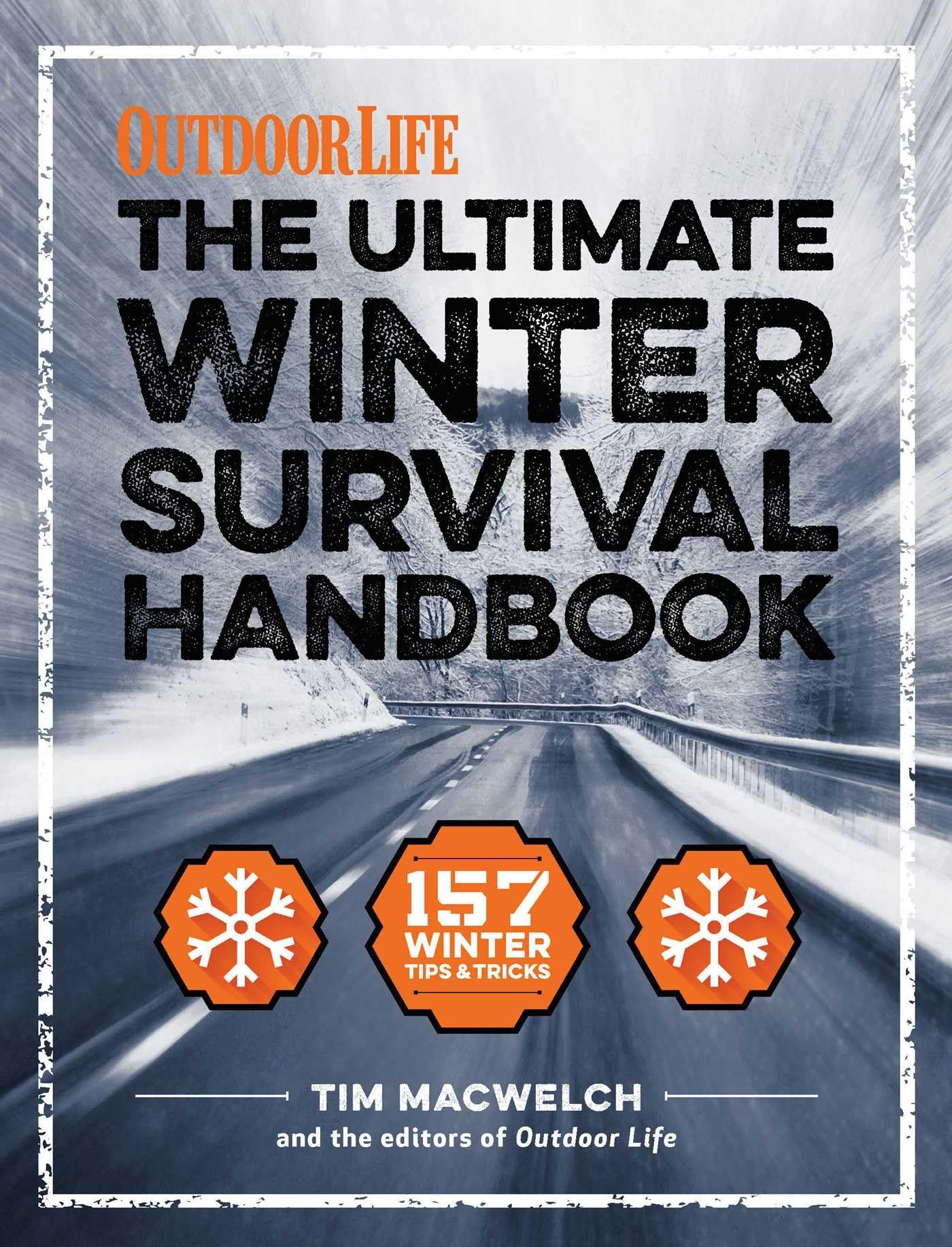 The Winter Survival Handbook: 157 Winter Tips and Tricks (1) (Outdoor Life),Used