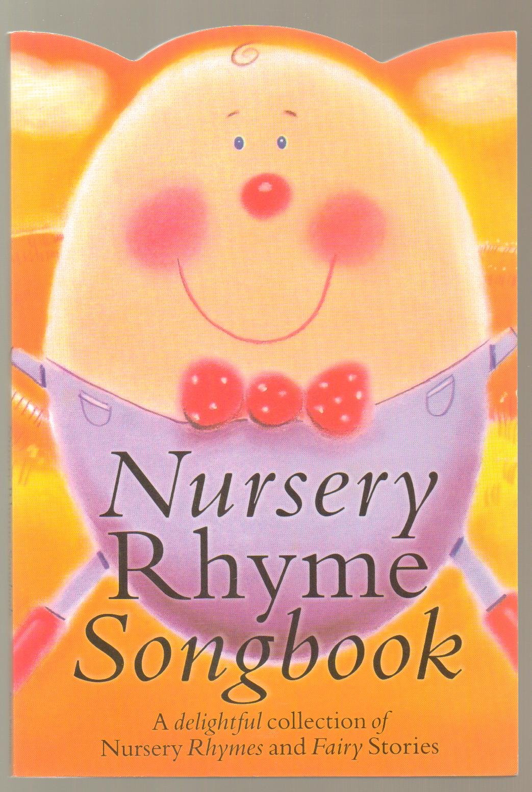 Nursery Rhyme Songbook: P/V/G,Used