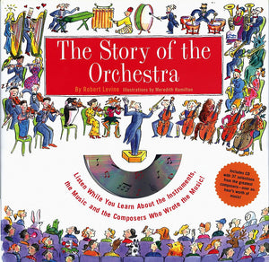 Story of the Orchestra : Listen While You Learn About the Instruments, the Music and the Composers Who Wrote the Music!,Used