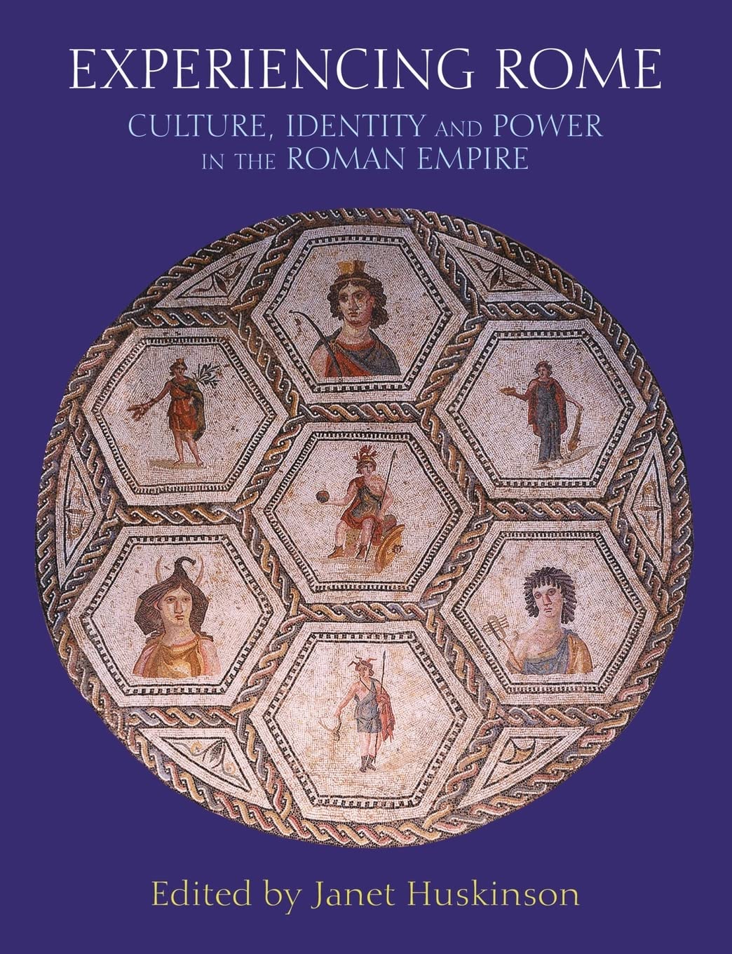 Experiencing Rome: Culture, Identity and Power in the Roman Empire,Used