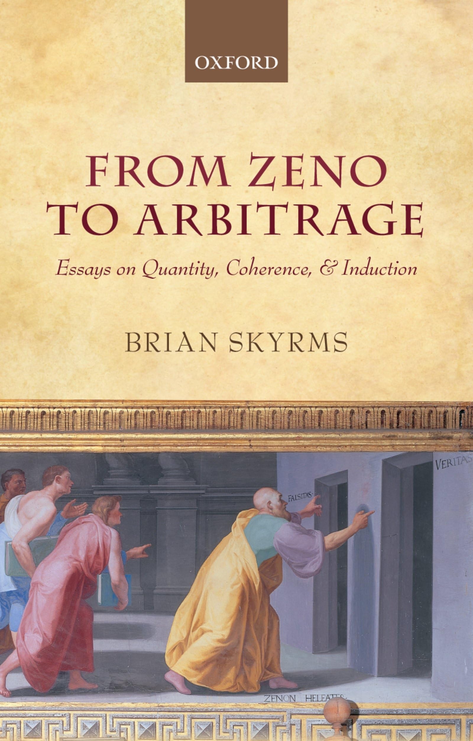 From Zeno to Arbitrage: Essays on Quantity, Coherence, and Induction,Used