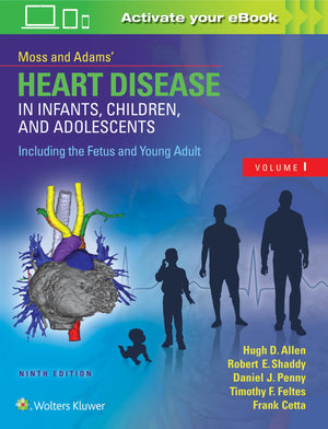 Moss & Adams Heart Disease in Infants, Children, and Adolescents, Including the Fetus and Young Adult (2 Volume Set),Used