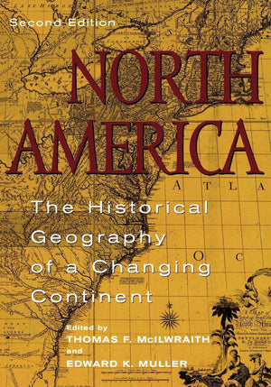 North America: The Historical Geography of a Changing Continent,New