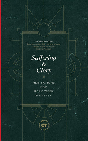 Suffering & Glory: Meditations for Holy Week and Easter (Best of Christianity Today),Used