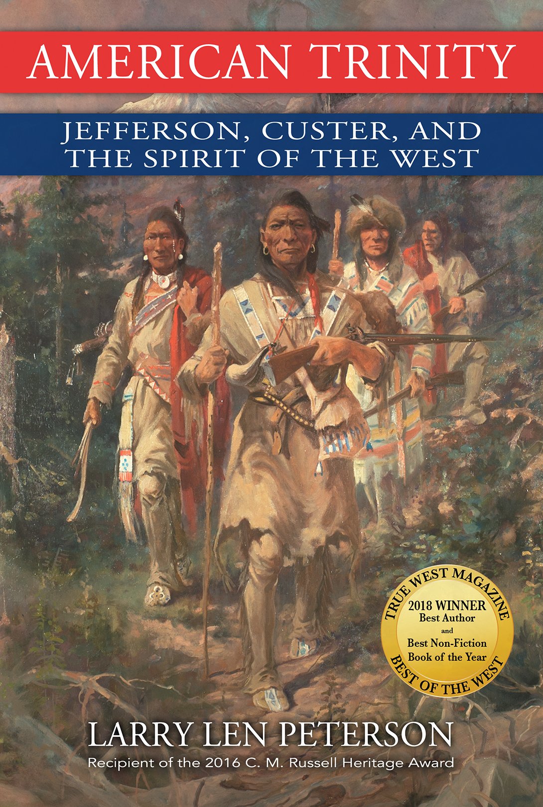 American Trinity: Jefferson, Custer, and the Spirit of the West,Used