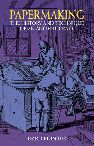 Papermaking: The History and Technique of an Ancient Craft,Used