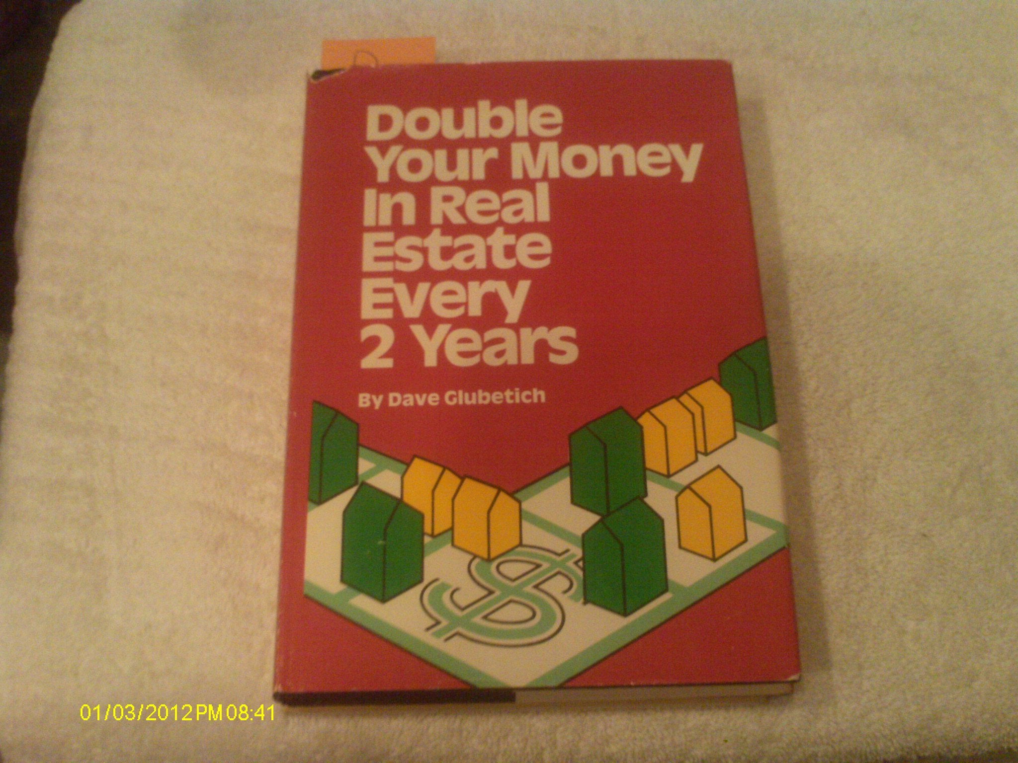 Double Your Money in Real Estate Every Two Years.,Used