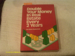 Double Your Money in Real Estate Every Two Years.,Used